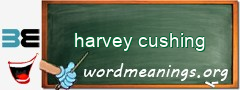 WordMeaning blackboard for harvey cushing